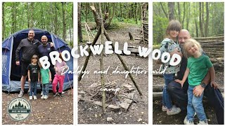 Brockwell Wood  Daddys and daughters wild camp [upl. by Imelida]