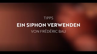 Valrhona – Wie verwendet man ein Siphon [upl. by Skipton229]