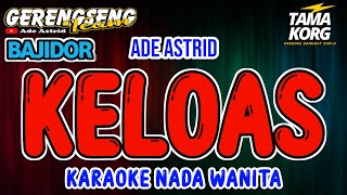 KELOAS KARAOKE  BAJIDOR [upl. by Berenice]