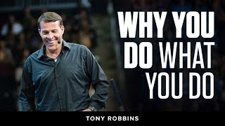 Why We Do What We Do  Tony Robbins Podcast [upl. by Yolane]