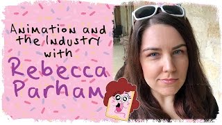 Animation and the Industry with Rebecca Parham  Art Tarts Podcast [upl. by Constanta]