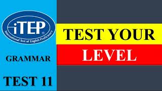 iTEP GRAMMAR TEST 2022  TEST 10 [upl. by Gathard900]