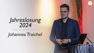 Jahreslosung 2024  Johannes Traichel [upl. by Pierre926]