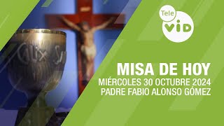 Misa de hoy ⛪ Miércoles 30 Octubre de 2024 Padre Fabio Alonso Gómez TeleVID MisaDeHoy Misa [upl. by Asilaj]