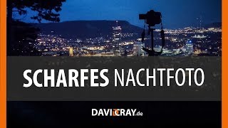 ULTRASCHARFES NACHTFOTO  Tipps zum perfekten Foto  David Cray [upl. by Innavoij]