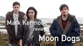 Mark Kermode reviews Moon Dogs [upl. by Gnehc]