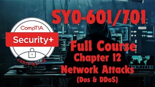 CompTIA Security Plus SY0601701 Chapter 12 Network Attacks DoS and DDoS [upl. by Kyte]