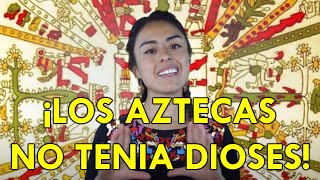 Los Aztecas NO tenían DIOSES [upl. by Eugilegna]