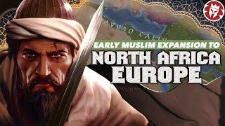 Early Muslim Expansion  Europe North Africa Central Asia DOCUMENTARY [upl. by Etnaihc645]