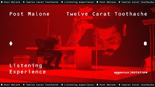 Post Malone  Twelve Carat Toothache Listening Experience  Amazon Music [upl. by Bailar168]