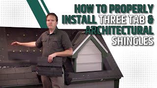 How to Properly Install ThreeTab and Architectural Shingles on a Roof [upl. by Nyrrat]