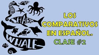 Los Comparativos en español 2  Comparatives in Spanish 2 [upl. by Babcock]