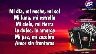 Amor Sin Fronteras  La Decision Vallenata  Letra [upl. by Haran817]