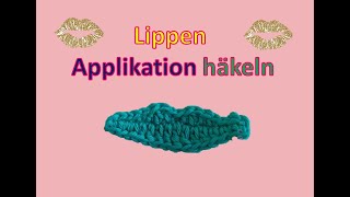 Lippen Applikation häkeln [upl. by Galan275]