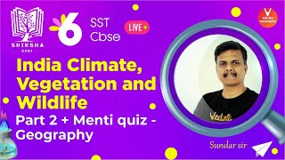 Class 6 Geography Chapter 8  India Climate Vegetation and Wildlife P2 amp Menti  Sundar Sir [upl. by Dadinirt]