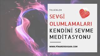 KENDİNİ SEVME OLUMLAMALAR  GÜZEL TELKİNLER [upl. by Yrrehs]