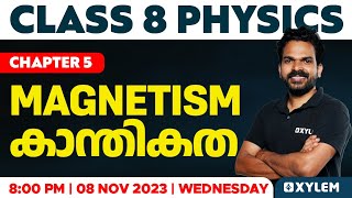 Class 8 Physics  Chapter 5  Magnetism  കാന്തികത  Xylem Class 8 [upl. by Ahsa]