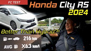 Honda City RS 2024 Fuel Consumption Test  Better Than Hybrid  YS Khong Driving [upl. by Faxen36]