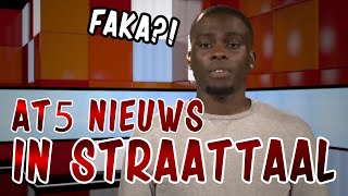 HET AT5 NIEUWS IN STRAATTAAL [upl. by Bertle]