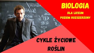 Cykle rozwojowe roślin Biologia rozszerzona do matury [upl. by Corin]