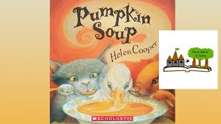 Pumpkin Soup by Helen Cooper Childrens Books Read Aloud on Once Upon A Story [upl. by Hayilaa]