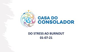 DO STRESS AO BURNOUT  010721  20H [upl. by Thunell]