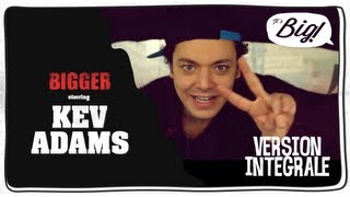 Kev Adams  linterview intégrale  Bigger [upl. by Issac]