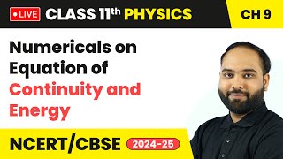 Numericals on Equation of Continuity and Energy  Class 11 Physics Chapter 9  live [upl. by Lourdes673]