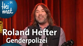 Roland Hefter Genderpolizei  BrettlSpitzen  BR Heimat  die beste Volksmusik [upl. by Anam]