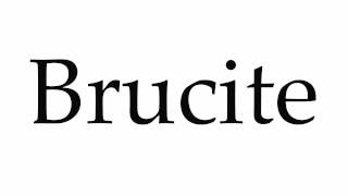 How to Pronounce Brucite [upl. by Ynohtnakram]