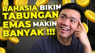 3 Tips Supaya Tabungan Emas Kita Makin Banyak  Dijamin 100 Ampuh [upl. by Dekow658]