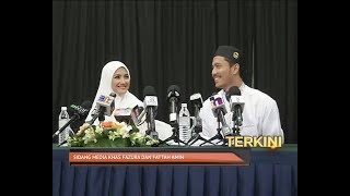 Sidang media khas Fattah Amin dan Nur Fazura [upl. by Barbee295]