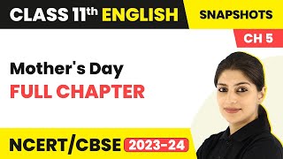 Class 11 English Chapter 5  Mothers Day Full Chapter Explanation Summary Que Ans [upl. by Llebasi]