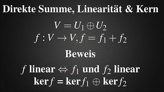 Direkte Summe von UVR Linearität amp Kern  Beweisaufgabe  Übung mit Lösung Lineare Algebra [upl. by Ayeka428]