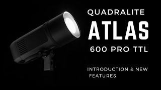 Quadralite Atlas 600 Pro TTL AD600PRO  introduction and new features [upl. by Effie]