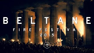 Beltane Fire Festival 2015 Edinburgh  TodFilm Production [upl. by Airotahs35]