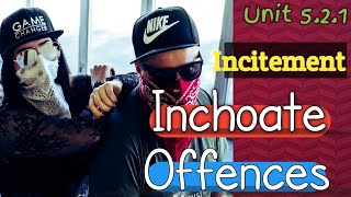 Criminal Incitement  Inchoate Offences  Unit 521 [upl. by Etnaud]