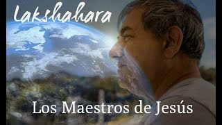 12  Jesus tuvo maestros Quiénes fueron  Conociendo a Lakshahara [upl. by Znarf874]