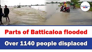 Parts of Batticaloa floodedOver 1140 people displaced [upl. by Yrrehc]