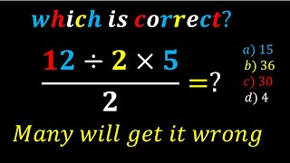 12 divided by 2 times 5 over 2 many dont get the basic math concepts the order of operation [upl. by Akena]