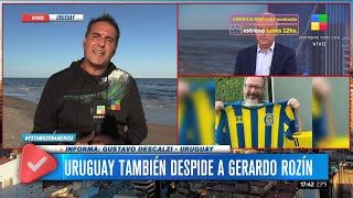 Uruguay también despide a Gerardo Rozín [upl. by Ecineg263]