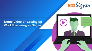 Demo Video on Setting up Workflow using emSigner [upl. by Dnaltiac]