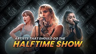 Artists That Should Perform at the Super Bowl Halftime Show [upl. by Lamprey]