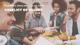 Shabbat Shalom  26 March 2021  Conflict of Values [upl. by Artemus]