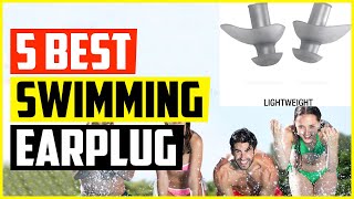 Top 5 Best Earplugs For Swimming In 2022 [upl. by Lynden]