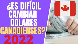 CUANTO VALE EL DÓLAR CANADIENSE 2022 TIPO DE CAMBIO COMO TRAER DINERO A CANADA [upl. by Auqinat]