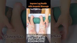 Improve Leg Health with Acupoint Massage legmassage homemassage leghealth legcramps [upl. by Nahtnamas]