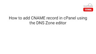 How to Add a CNAME Record in cPanel using the DNS Zone Editor  HostMaria Tutorial [upl. by Guzel]