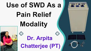 Use of SWD As a Pain Relief Modality [upl. by Lenra257]