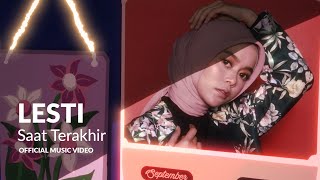 LESTI  Saat Terakhir  Official Music Video [upl. by Eidde]